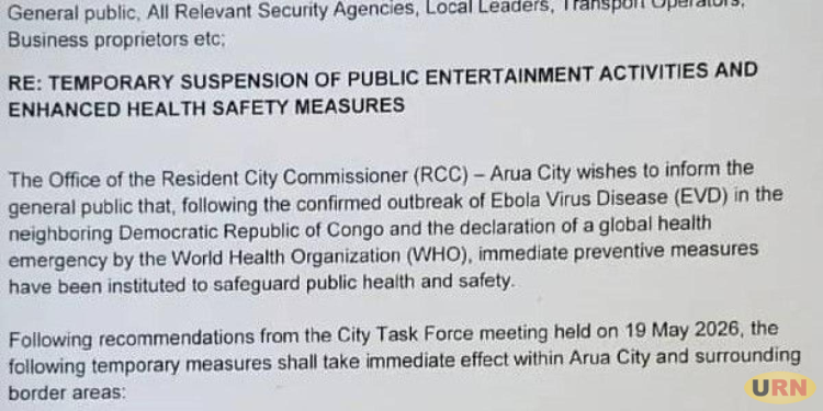 Arua Suspends Public Entertainment Over Ebola Threat From DR Congo
